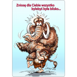 Magnes humorystyczny 64x94 mm - Zniosę dla Ciebie wszystko, bylebyś była blisko...